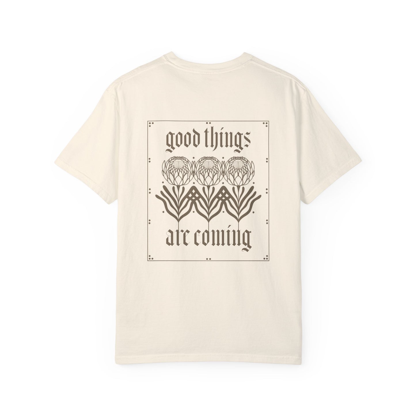 the ‘good things are coming’ tee