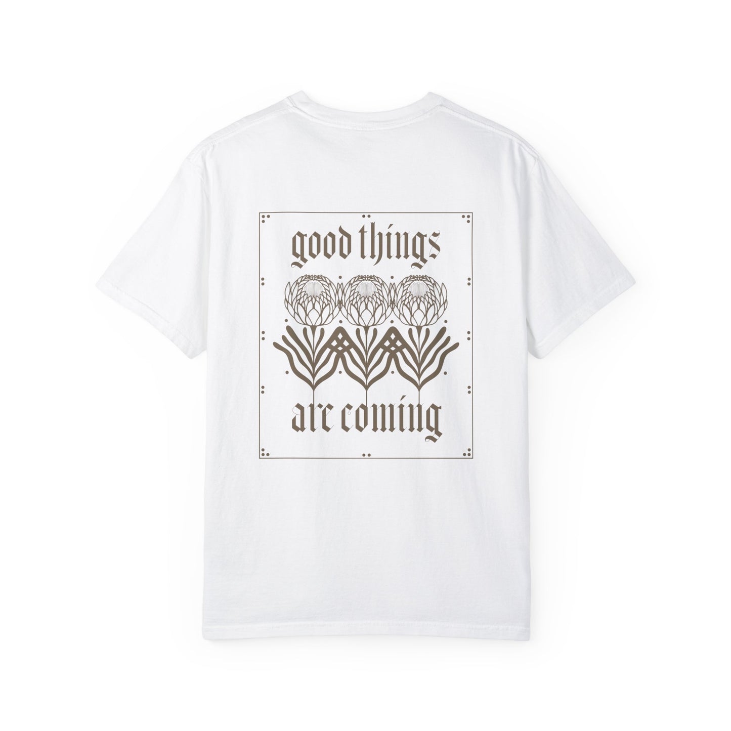 the ‘good things are coming’ tee